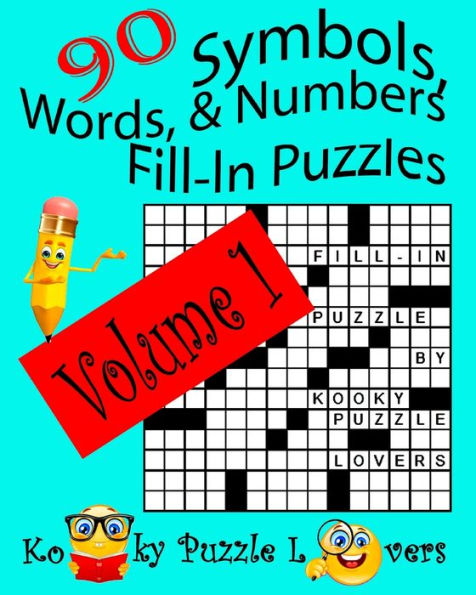 Symbols, Words, And Numbers Fill-In Puzzles, 90 Puzzles, Volume 1
