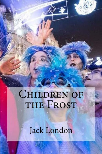 Children Of The Frost - 9781533673220