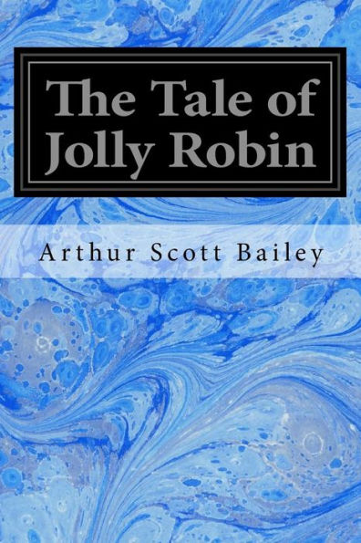The Tale Of Jolly Robin - 9781533696670