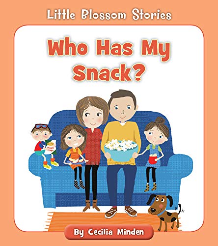Who Has My Snack? (Little Blossom Stories)