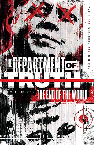 Department Of Truth, Vol 1: The End Of The World (The Department Of Truth)