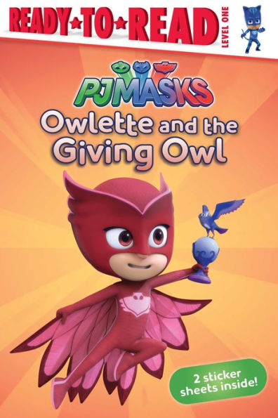 Owlette And The Giving Owl: Ready-To-Read Level 1 (Pj Masks)