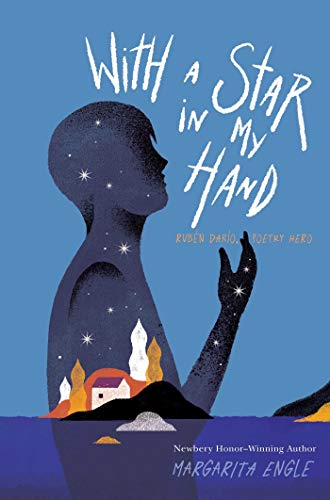 With a Star in My Hand: Rub??n Dar??o, Poetry Hero