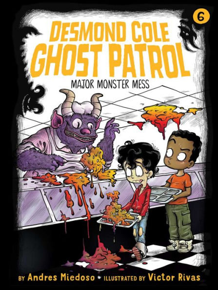 Major Monster Mess (6) (Desmond Cole Ghost Patrol) - 9781534426948
