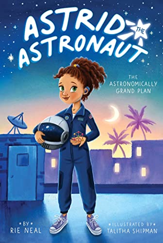 The Astronomically Grand Plan (1) (Astrid The Astronaut)