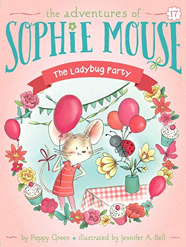 The Ladybug Party (17) (The Adventures Of Sophie Mouse) - 9781534481626