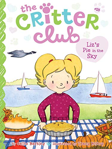Liz's Pie In The Sky (23) (The Critter Club) - 9781534487116