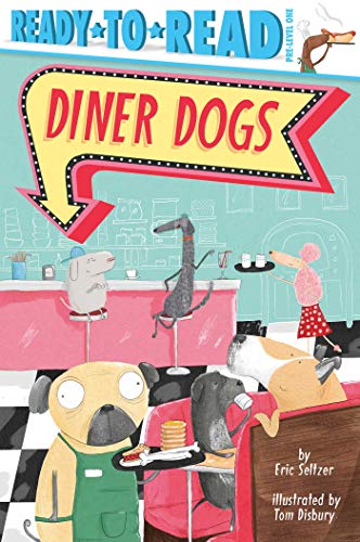 Diner Dogs: Ready-To-Read Pre-Level 1 - 9781534493858