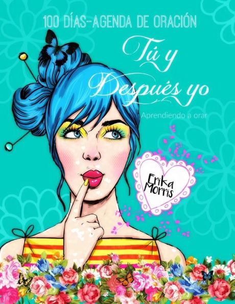 Tú Y Después Yo: Aprendiendo A Orar (Spanish Edition)