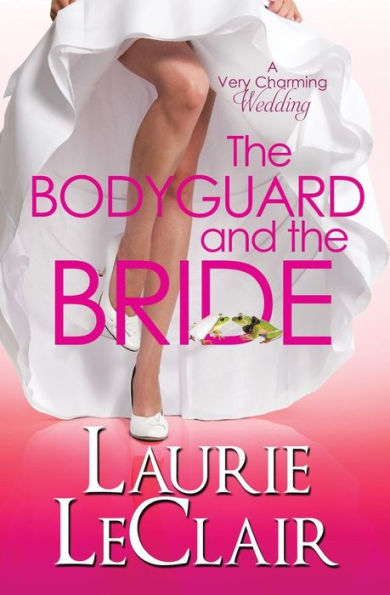 The Bodyguard And The Bride (A Very Charming Wedding)