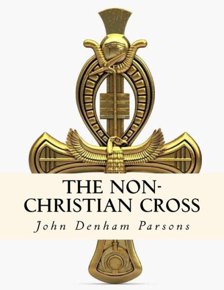 The Non-Christian Cross - 9781534648654
