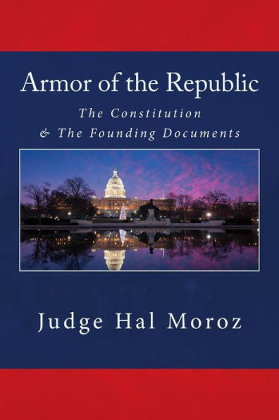 Armor Of The Republic: The Constitution & The Founding Documents
