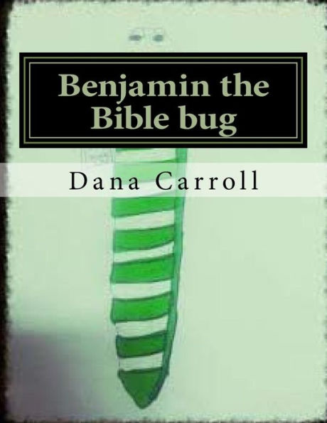 Benjamin The Bible Bug