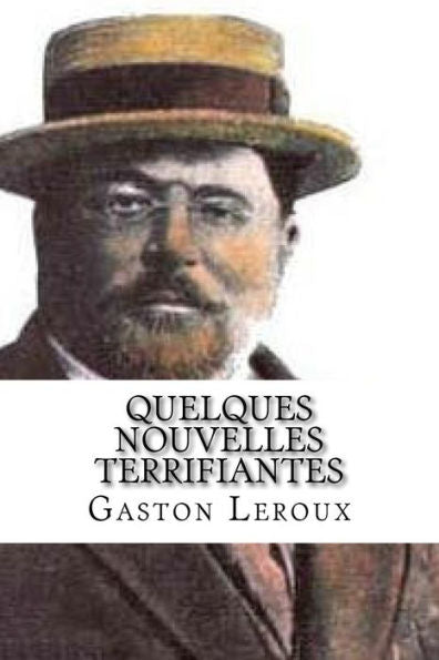 Quelques Nouvelles Terrifiantes (French Edition) - 9781534667990