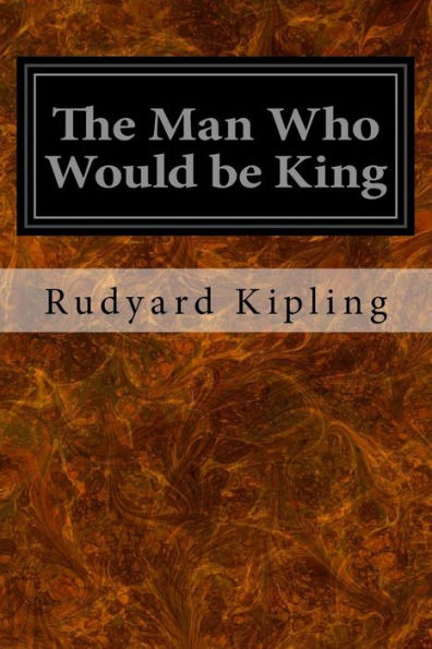 The Man Who Would Be King - 9781534681316