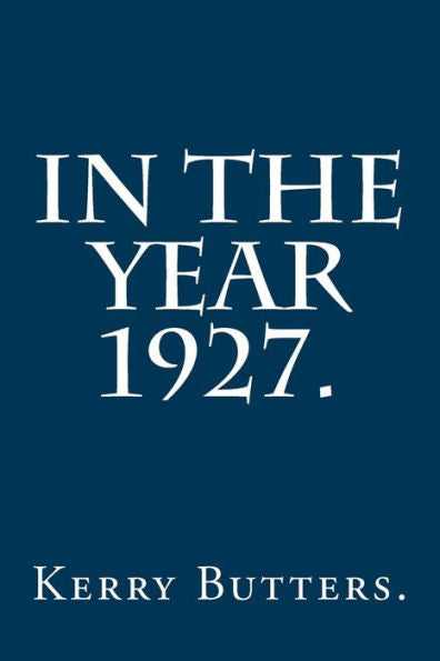 In The Year 1927.