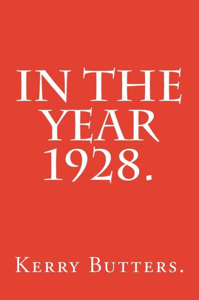 In The Year 1928.