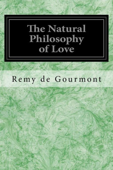 The Natural Philosophy Of Love - 9781534697546