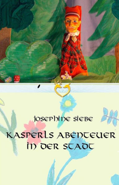 Kasperls Abenteuer In Der Stadt (German Edition)