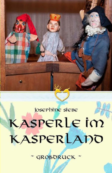 Kasperle Im Kasperland - Großdruck (German Edition)