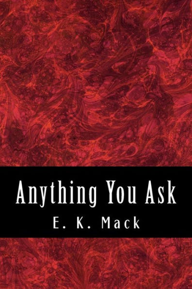 Anything You Ask