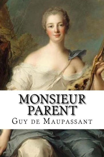 Monsieur Parent (French Edition) - 9781534704961