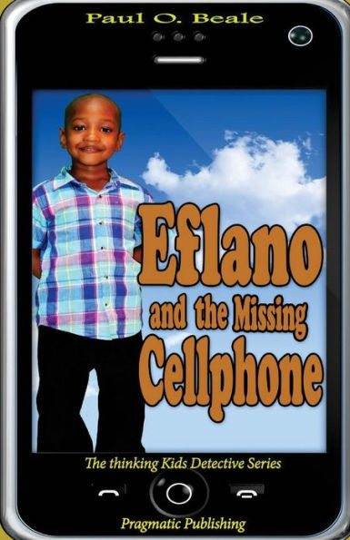 Eflano And The Missing Cellphone (The Thinking Kids Series)