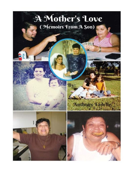 A Mother's Love: A Son's Memoir
