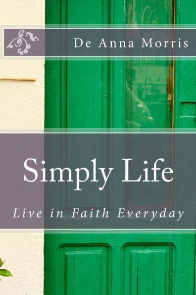 Simply Life: Live In Faith Everyday