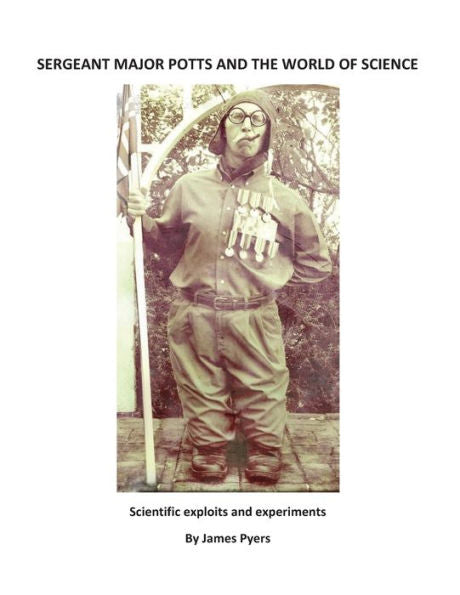 Sergeant Major Potts And The World Of Science