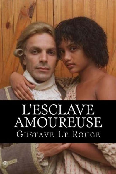 L'Esclave Amoureuse (French Edition) - 9781534730472