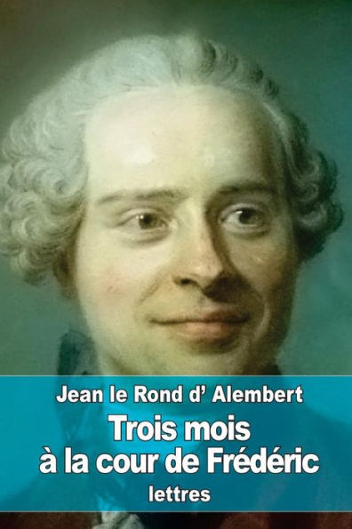Trois Mois À La Cour De FrEdEric (French Edition)