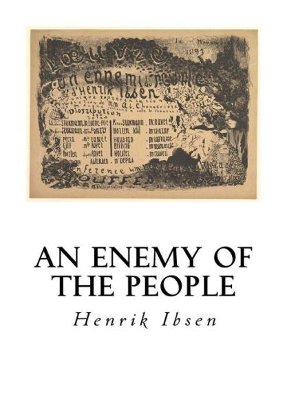 An Enemy Of The People: A Play In Five Acts