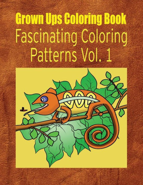 Grown Ups Coloring Book Fascinating Coloring Patterns Vol. 1 Mandalas