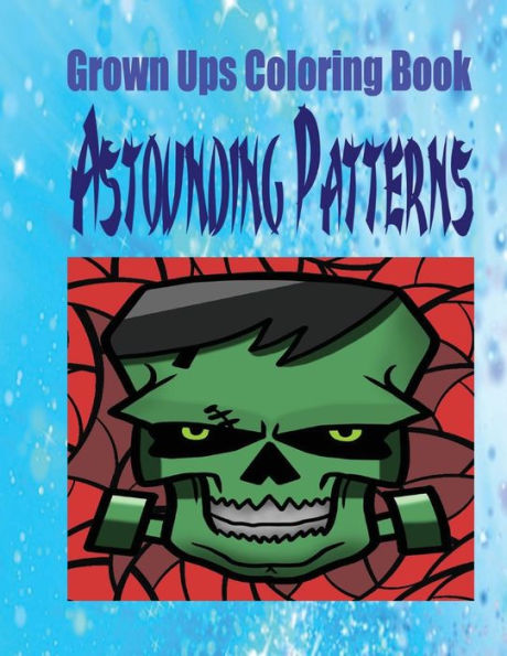 Grown Ups Coloring Book Astounding Patterns Mandalas