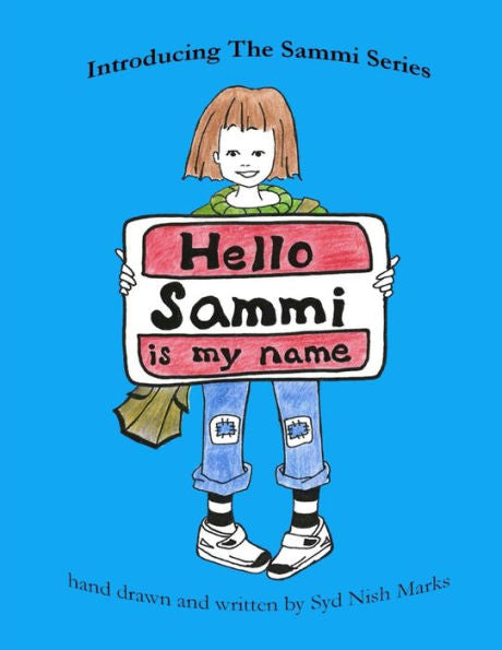 Hello, Sammi Is My Name (The Sammi Series Book 1)