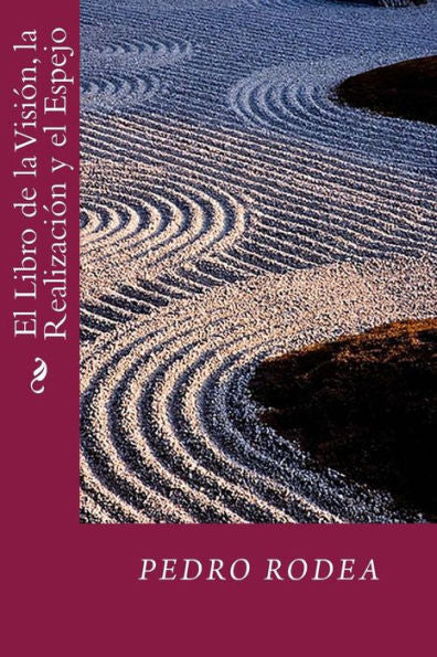 El Libro De La Vision, La Realizacion Y El Espejo (Spanish Edition)