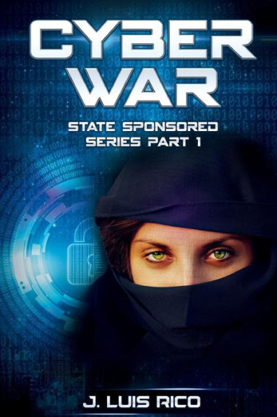 Cyber War: State Sponsored Series Part One