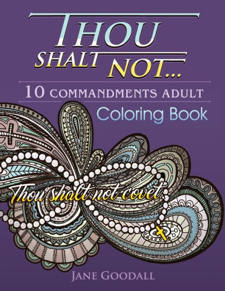 Thou Shalt Not: 10 Commandments Adult Coloring Book