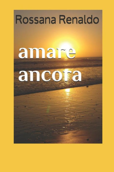 Amare Ancora (Italian Edition)