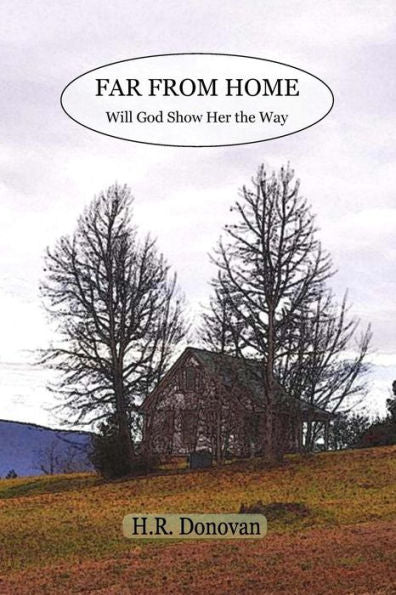 Far From Home: Will God Show Her The Way (Alexandra Samson's Adventures) (Volume 1)