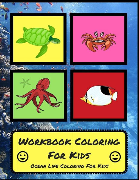 Workbook Coloring For Kids: Ocean Life Coloring For Kids