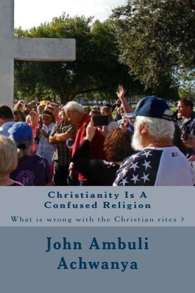 Christianity Is A Confused Religion