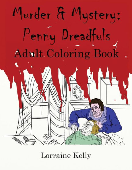 Murder And Mystery: Penny Dreadfuls Adult Coloring Book