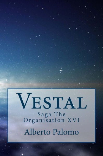 Vestal: Saga The Organisation Xvi