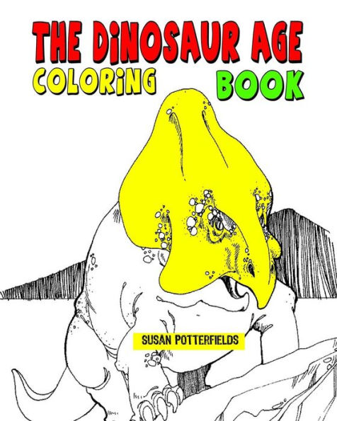 The Dinosaur Age Coloring Book