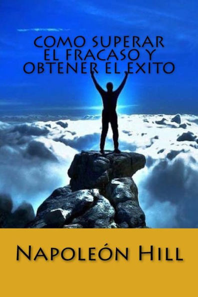 Como Superar El Fracaso Y Obtener El Exito (Spanish Edition) - 9781534840751