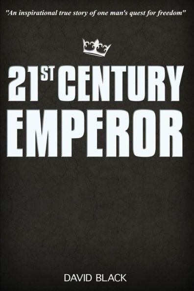 21St Century Emperor: A Digital Nomad's Guide To Freedom And Financial Independence