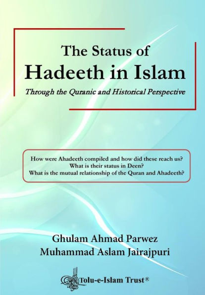 The Status Of Hadeeth In Islam: Through The Quranic And Historical Perspective