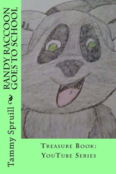 Randy Raccoon Goes To School: Treasure Book (Youtube Series)